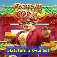 plataforma kwai bet